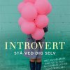 Introvert - stå ved dig selv